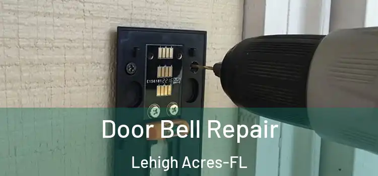 Door Bell Repair Lehigh Acres-FL