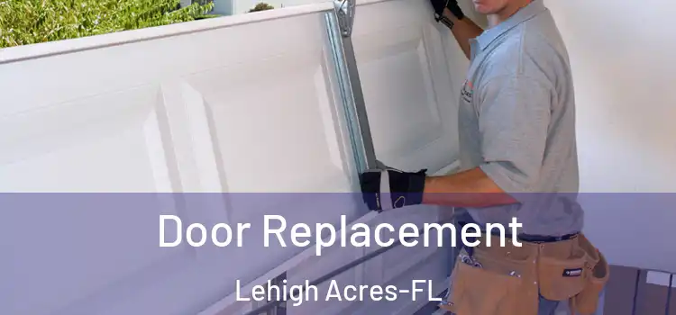 Door Replacement Lehigh Acres-FL