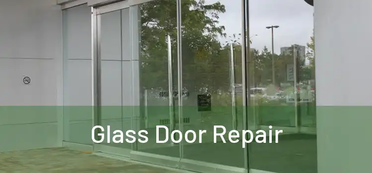 Glass Door Repair