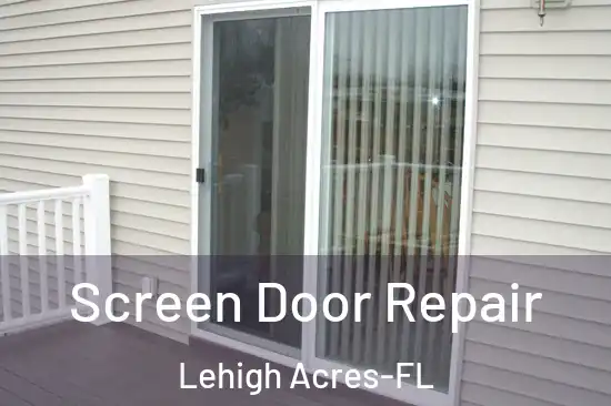 Screen Door Repair Lehigh Acres-FL